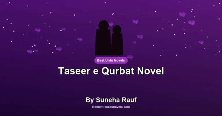 Taseer e Qurbat Novel By Suneha Rauf