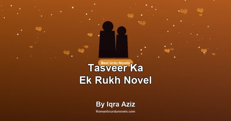 Tasveer Ka Ek Rukh Novel By Iqra Aziz