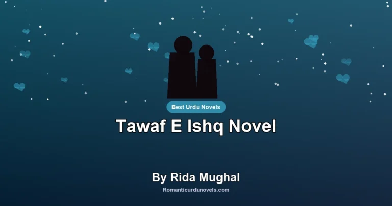 Tawaf E Ishq Novel By Rida Mughal