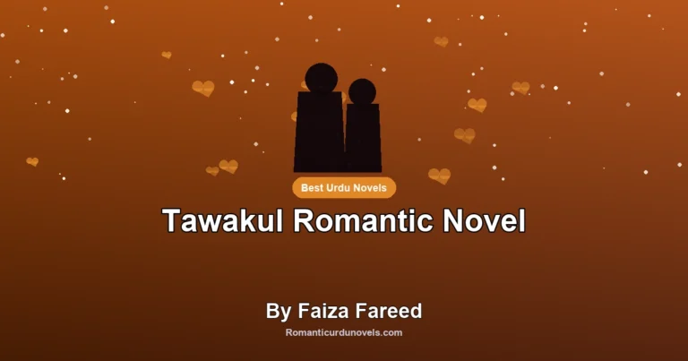 Tawakul Romantic Novel By Faiza Fareed