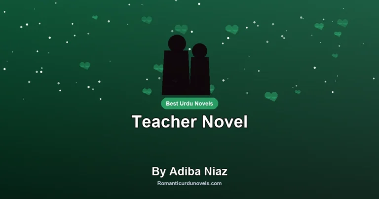 Teacher Novel By Adiba Niaz