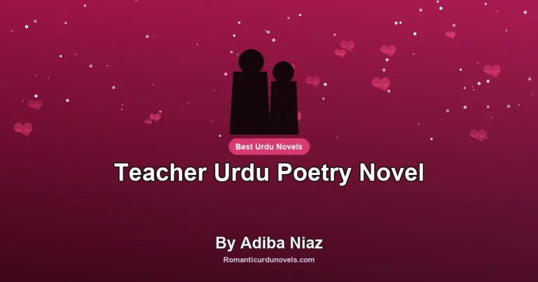 Teacher Urdu Poetry Novel By Adiba Niaz