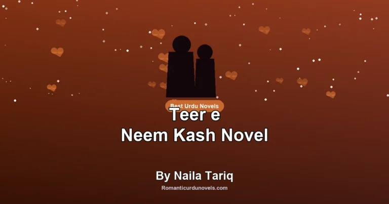 Teer e Neem Kash Novel By Naila Tariq