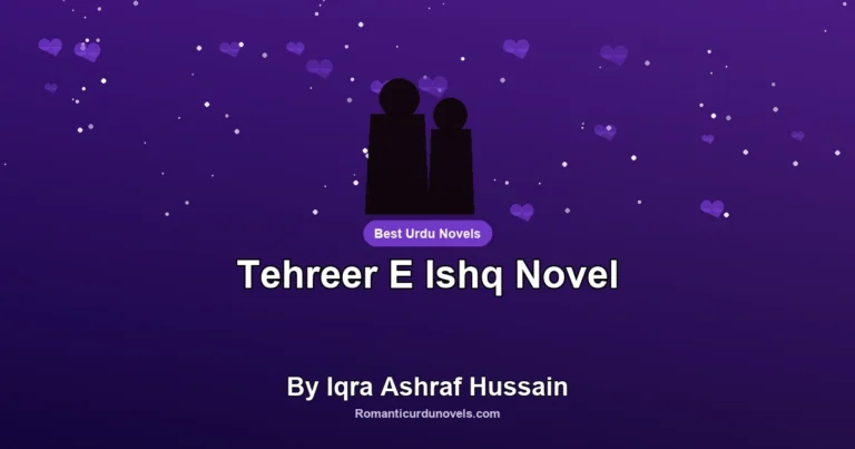 Tehreer E Ishq Novel By Iqra Ashraf Hussain