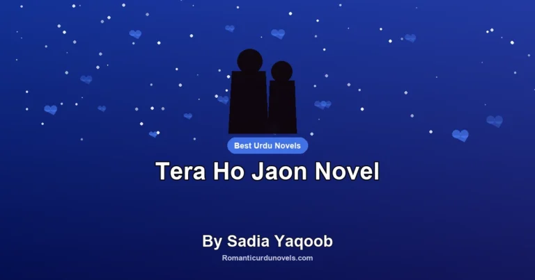 Tera Ho Jaon Novel By Sadia Yaqoob