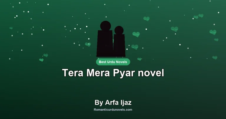 Tera Mera Pyar novel By Arfa Ijaz