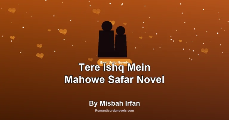 Tere Ishq Mein Mahowe Safar Novel By Misbah Irfan