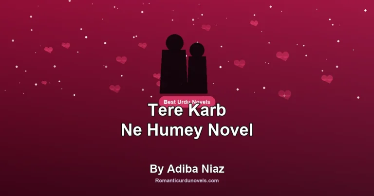 Tere Karb Ne Humey Novel By Adiba Niaz