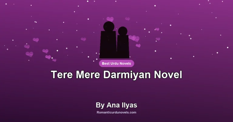 Tere Mere Darmiyan Novel By Ana Ilyas