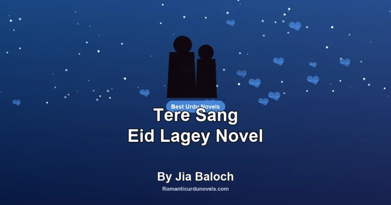 Tere Sang Eid Lagey Novel By Jia Baloch