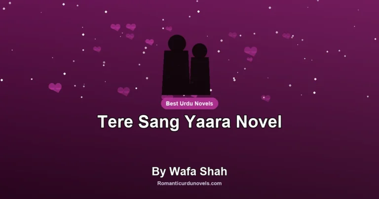 Tere Sang Yaara Novel By Wafa Shah