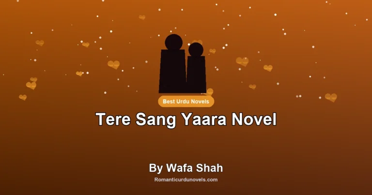 Tere Sang Yaara Novel By Wafa Shah