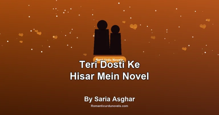 Teri Dosti Ke Hisar Mein Novel By Saria Asghar