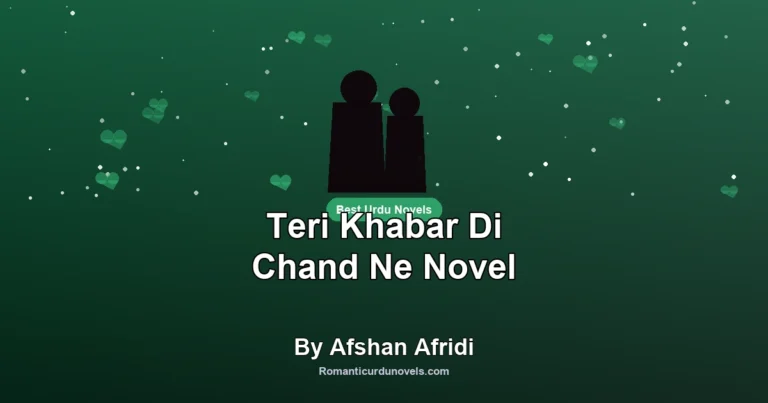 Teri Khabar Di Chand Ne Novel By Afshan Afridi