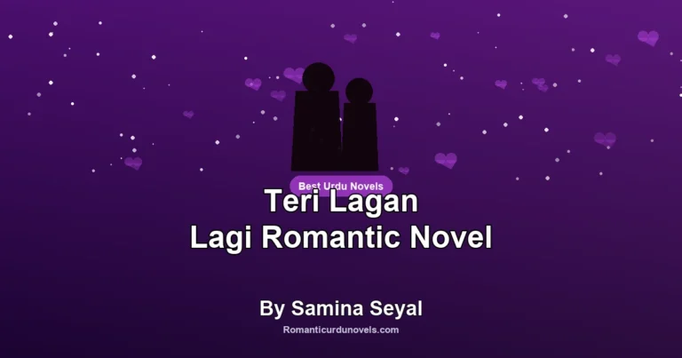 Teri Lagan Lagi Romantic Novel By Samina Seyal
