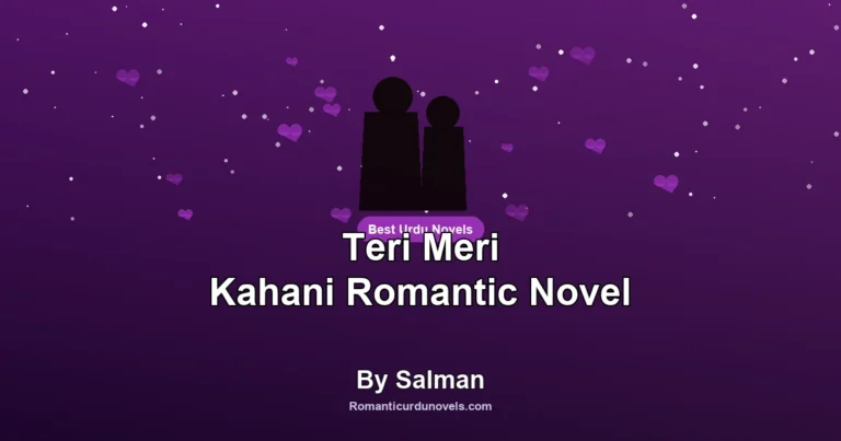 Teri Meri Kahani Romantic Novel By Salman