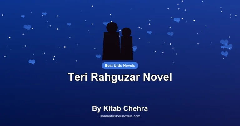 Teri Rahguzar Novel By Kitab Chehra