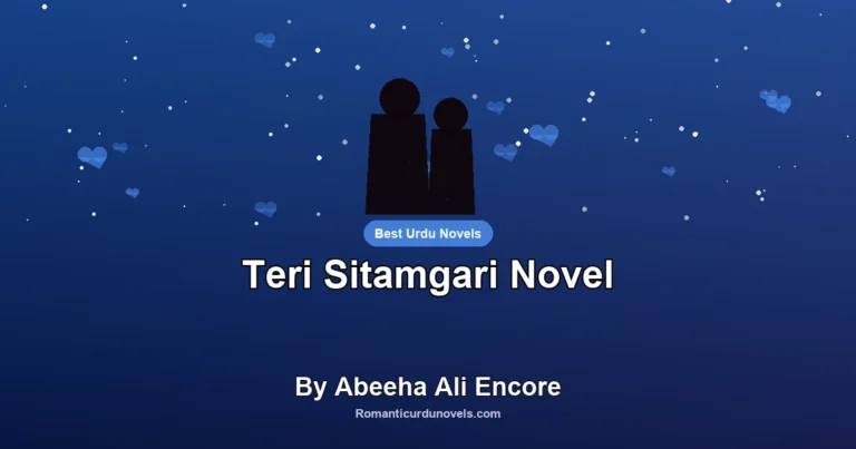 Teri Sitamgari Novel By Abeeha Ali Encore