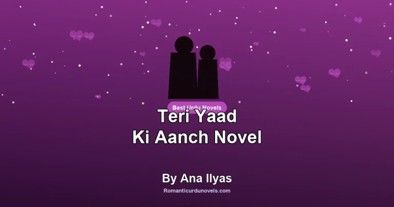 Teri Yaad Ki Aanch Novel By Ana Ilyas