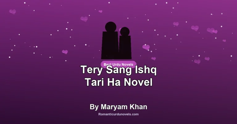 Tery Sang Ishq Tari Ha Novel By Maryam Khan