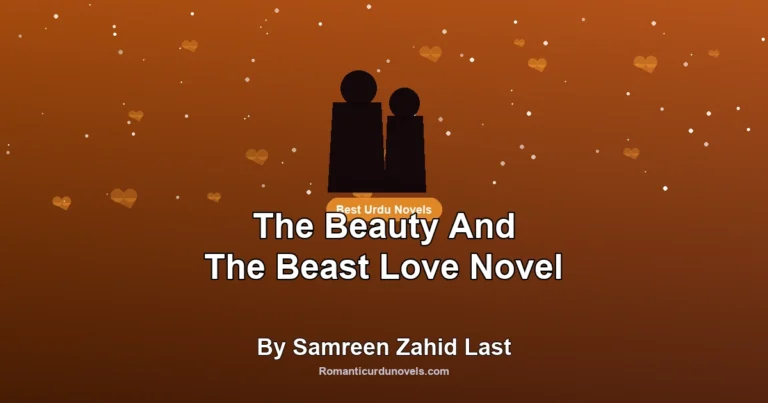 The Beauty And The Beast Love Novel By Samreen Zahid Last