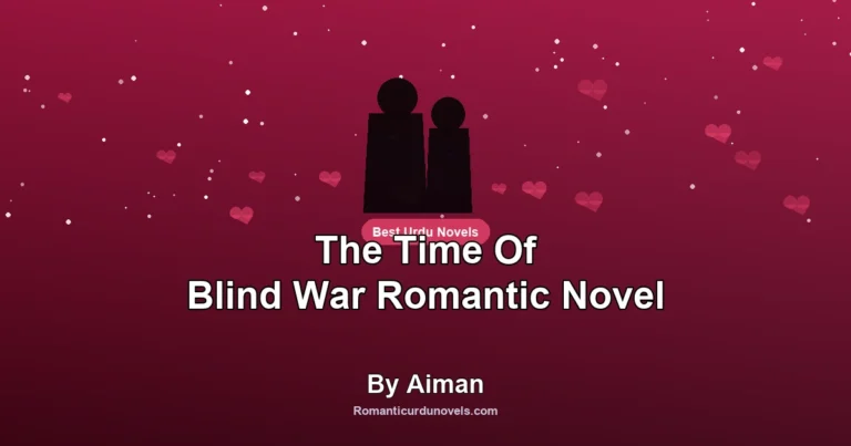 The Time Of Blind War Romantic Novel By Aiman