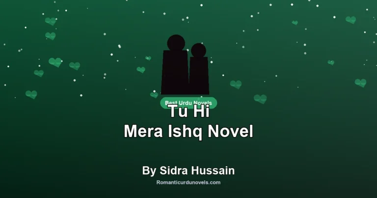 Tu Hi Mera Ishq Novel By Sidra Hussain