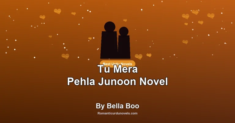 Tu Mera Pehla Junoon Novel By Bella Boo