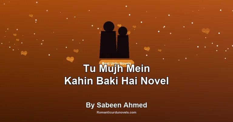 Tu Mujh Mein Kahin Baki Hai Novel By Sabeen Ahmed