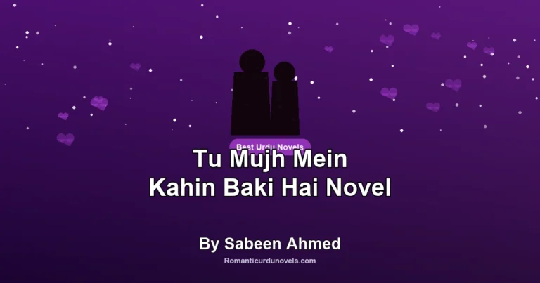 Tu Mujh Mein Kahin Baki Hai Novel By Sabeen Ahmed