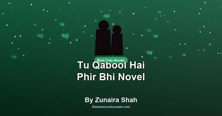 Tu Qabool Hai Phir Bhi Novel By Zunaira Shah
