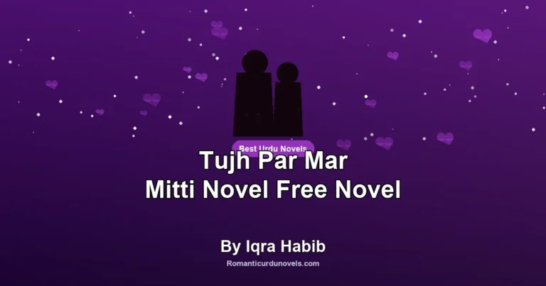 Tujh Par Mar Mitti Novel Free Novel By Iqra Habib
