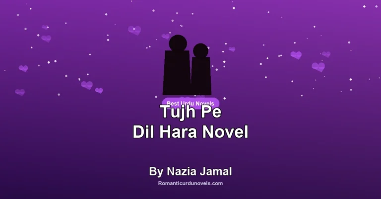 Tujh Pe Dil Hara Novel By Nazia Jamal