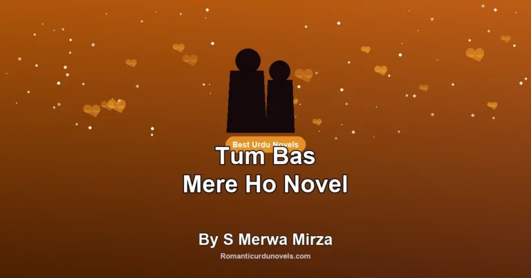 Tum Bas Mere Ho Novel By S Merwa Mirza