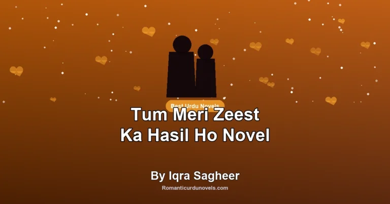 Tum Meri Zeest Ka Hasil Ho Novel By Iqra Sagheer