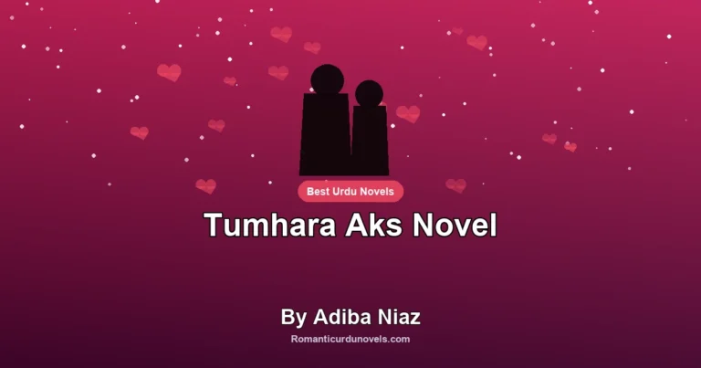 Tumhara Aks Novel By Adiba Niaz
