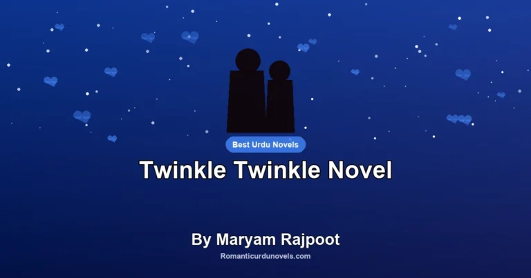Twinkle Twinkle Novel By Maryam Rajpoot
