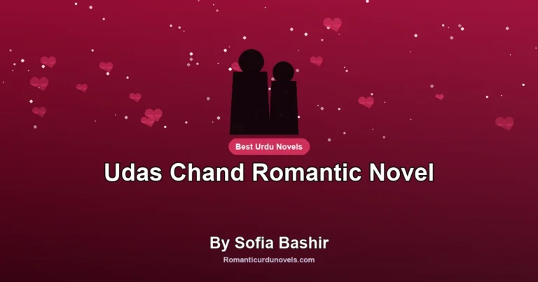 Udas Chand Romantic Novel By Sofia Bashir