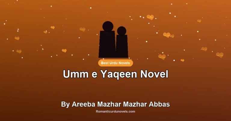 Umm e Yaqeen Novel By Areeba Mazhar Mazhar Abbas