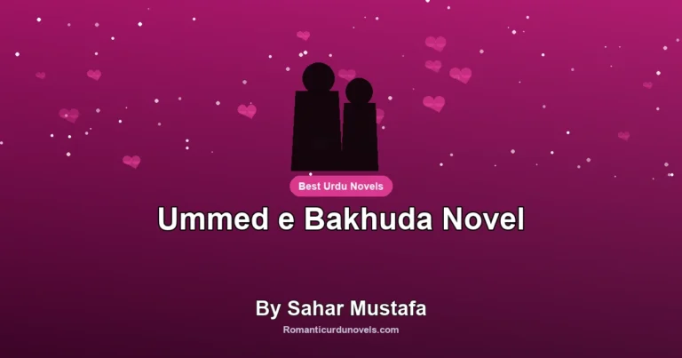 Ummed e Bakhuda Novel By Sahar Mustafa