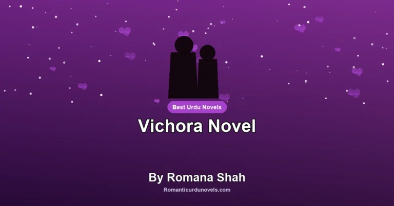 Vichora Novel By Romana Shah