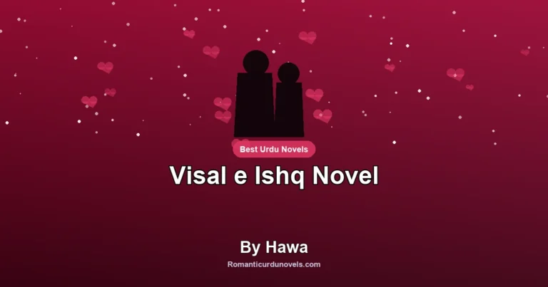 Visal e Ishq Novel By Hawa