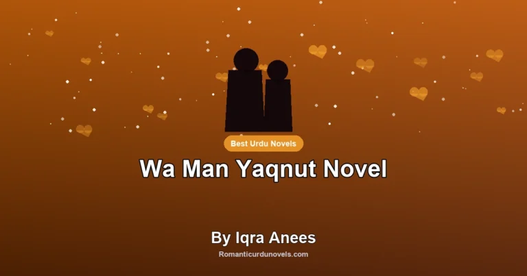 Wa Man Yaqnut Novel By Iqra Anees