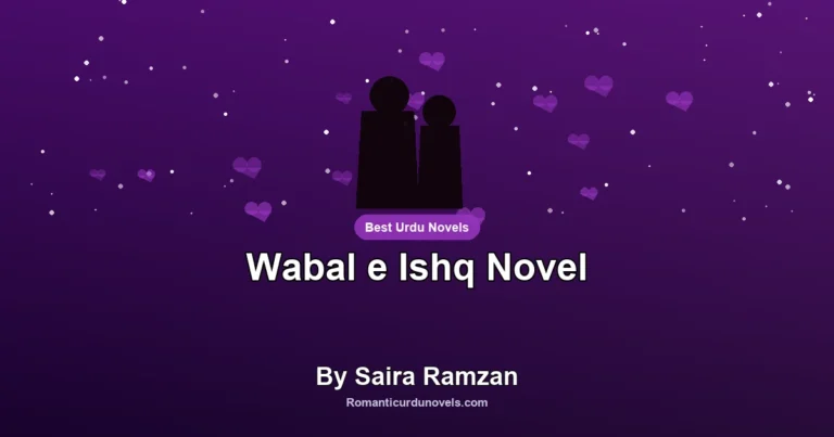 Wabal e Ishq Novel By Saira Ramzan