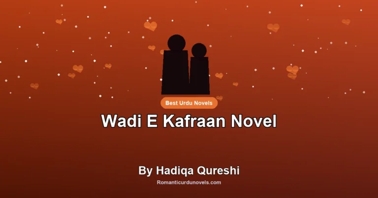 Wadi E Kafraan Novel By Hadiqa Qureshi