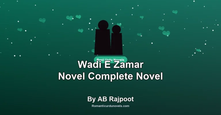 Wadi E Zamar Novel Complete Novel By AB Rajpoot