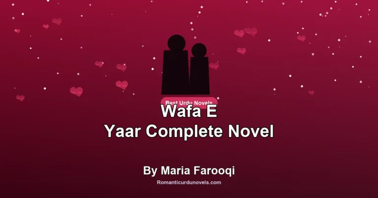 Wafa E Yaar Complete Novel By Maria Farooqi