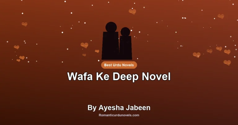 Wafa Ke Deep Novel By Ayesha Jabeen