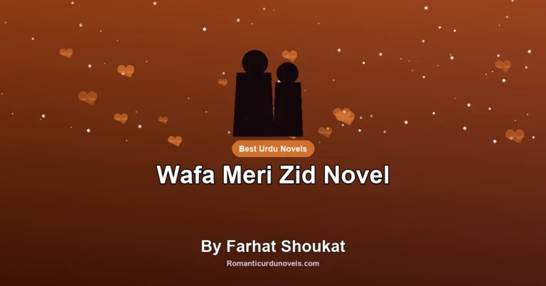 Wafa Meri Zid Novel By Farhat Shoukat