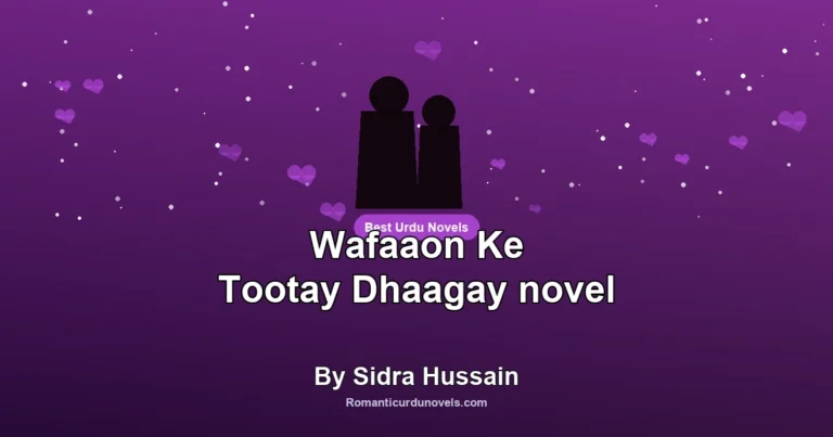 Wafaaon Ke Tootay Dhaagay novel By Sidra Hussain